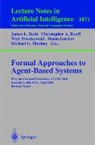 Diana Gordon, Michael G. Hinchey, James L. Rash, Christopher A. Rouff, Walter Truszkowski - Formal Approaches to Agent-Based Systems