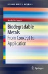 Hendra Hermawan - Biodegradable Metals