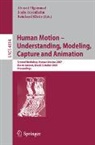 Ahmed Elgammal, Reinhard Klette, Bodo Rosenhahn - Human Motion - Understanding, Modeling, Capture and Animation