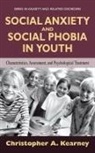 Christopher Kearney - Social Anxiety and Social Phobia in Youth