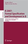 Jacques Julliand, Olga Kouchnarenko - B 2007: Formal Specification and Development in B