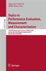 Raghunath Nambiar, Meikel Poess - Topics in Performance Evaluation, Measurement and Characterization