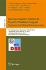Fátima Dargam, Boris Deliba¿i¿, Boris Delibasic, Boris Delibašić, Jorge E. Hernández, Shaofeng Liu... - Decision Support Systems III - Impact of Decision Support Systems for Global Environments