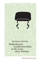 Thomas Meyer - Wolkenbruchs wunderliche Reise in die Arme einer Schickse