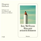 Ian McEwan, Johann von Bülow, Eva Mattes, Johann von Bülow - Was wir wissen können (Audio book)