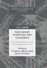 David Carment, Milana V. Nikolko - Post-Soviet Migration and Diasporas