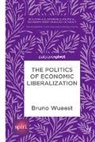 Bruno Wueest - The Politics of Economic Liberalization