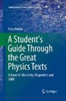 Kerry Kuehn - A Student's Guide Through the Great Physics Texts