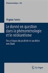 Virginie Palette - Le donné en question dans la phénoménologie et le néokantisme