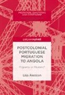 Lisa Åkesson - Postcolonial Portuguese Migration to Angola