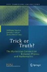 Anthony Aguirre, Brendan Foster, Zeeya Merali - Trick or Truth?