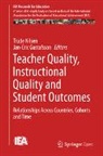 Jan-Eric Gustafsson, Trude Nilsen - Teacher Quality, Instructional Quality and Student Outcomes