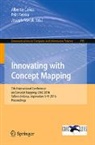 Alberto Cañas, Joseph Novak, Priit Reiska - Innovating with Concept Mapping