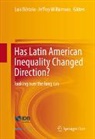 Luis Bértola, Jeffrey Williamson - Has Latin American Inequality Changed Direction?