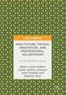 Helen Louise Ackers, James Ackers-Johnson, John Chatwin, Natasha Tyler - Healthcare, Frugal Innovation, and Professional Voluntarism