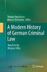 Thomas Vormbaum, Michael Bohlander - A Modern History of German Criminal Law