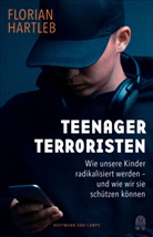 Florian Hartleb - Teenager-Terroristen
