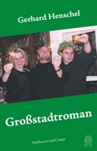 Gerhard Henschel - Großstadtroman
