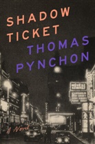 Penguin Publishing Group, Thomas Pynchon - Shadow Ticket