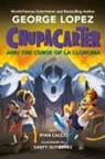 Ryan Calejo, Santy Gutiérrez, George Lopez - ChupaCarter and the Curse of La Llorona