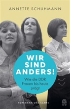 Annette Schuhmann - Wir sind anders!