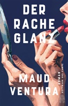 Maud Ventura - Der Rache Glanz