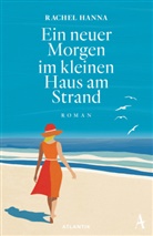 Rachel Hanna - Ein neuer Morgen im kleinen Haus am Strand