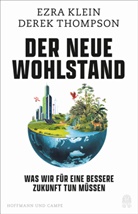 Ezra Klein, Derek Thompson - Der neue Wohlstand