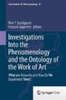 Peer F. Bundgaard, Frederik Stjernfelt - Investigations Into the Phenomenology and the Ontology of the Work of Art