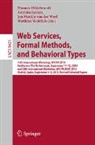 Thomas Hildebrandt, António Ravara, Jan Martijn van der Werf, Matthias Weidlich, Jan Martijn van der Werf - Web Services, Formal Methods, and Behavioral Types