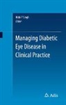 Rishi P Singh - Managing Diabetic Eye Disease in Clinical Practice