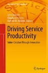 John Bessant, Claudia Lehmann, Kathrin M. Moeslein - Driving Service Productivity