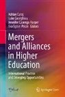 Jennifer Cassingena Harper, Adrian Curaj, Eva Egron-Polak, Luke Georghiou - Mergers and Alliances in Higher Education