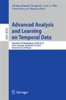 Ahlame Douzal, Ahlame Douzal-Chouakria, Pierre-FranÃ§ois Marteau, Pierre-François Marteau, José A. Vilar - Advanced Analysis and Learning on Temporal Data