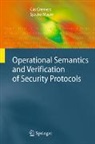 Cas Cremers, Sjouke Mauw - Operational Semantics and Verification of Security Protocols
