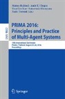 Matteo Baldoni, Amit K. Chopra, Katsutoshi Hirayama, Tran Cao Son, Paolo Torroni - PRIMA 2016: Principles and Practice of Multi-Agent Systems