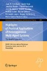 Javier Bajo, Javier Bajo Pérez, Gaudou Benoit, Juan M. Corchado, Juan M. Corchado Rodríguez, Pedro Garcia Teodoro... - Highlights of Practical Applications of Heterogeneous Multi-Agent Systems - The PAAMS Collection