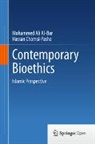 Mohammed Ali Al-Bar, Mohammad Ali Al- Bar, Hassan Chamsi-Pasha - Contemporary Bioethics
