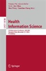 James Geller, Ye Li, Hua Wang, Xiaoxia Yin, Yanchun Zhang, Rui Zhou - Health Information Science