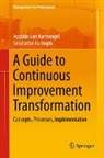 Aristide van Aartsengel, Selahattin Kurtoglu, Aristide van Aartsengel - A Guide to Continuous Improvement Transformation