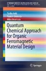 Yuriko Aoki, Akira Imamura, Yuuichi Orimoto - Quantum Chemical Approach for Organic Ferromagnetic Material Design