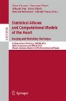 Oscar Camara, Tommaso Mansi, Mihaela Pop, Kawal Rhode, Maxime Sermesant, Alistair Young - Statistical Atlases and Computational Models of the Heart. Imaging and Modelling Challenges