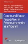 Wilfredo V. Alangui, Ubiratan D’Ambrosio, Ubiratan D'Ambrosio, Maria Elena Gavarrete, Daniel Cla Orey, Daniel Clark Orey... - Current and Future Perspectives of Ethnomathematics as a Program