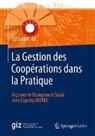 GIZ GmbH - La Gestion des Coopérations dans la Pratique