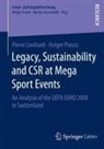 Pierre Lienhard, Holger Preuß - Legacy, Sustainability and CSR at Mega Sport Events