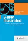 Albert Fleischmann, Stefan Raß, Robert Singer - S-BPM Illustrated