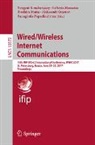 Yevgeni Koucheryavy, Lefteris Mamatas, Ibrahim Matta, Aleksandr Ometov, Panagiotis Papadimitriou - Wired/Wireless Internet Communications