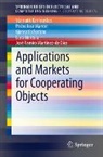 Giancarlo Fortino, Stamatis Karnouskos, Pedro José Marrón, José Ramiro Martínez-De Dios, Luca Mottola - Applications and Markets for Cooperating Objects