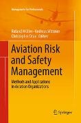 Christopher Drax, Roland Müller, Andreas Wittmer - Aviation Risk and Safety Management - Methods and Applications in Aviation Organizations