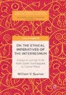 William V. Spanos - On the Ethical Imperatives of the Interregnum